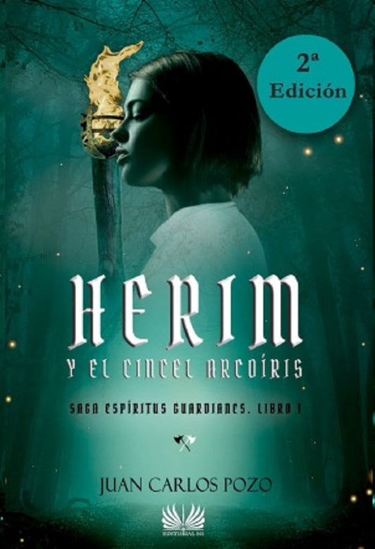 Herim y el Cincel Arcoíris: Saga Espíritus Guardianes. Libro 1