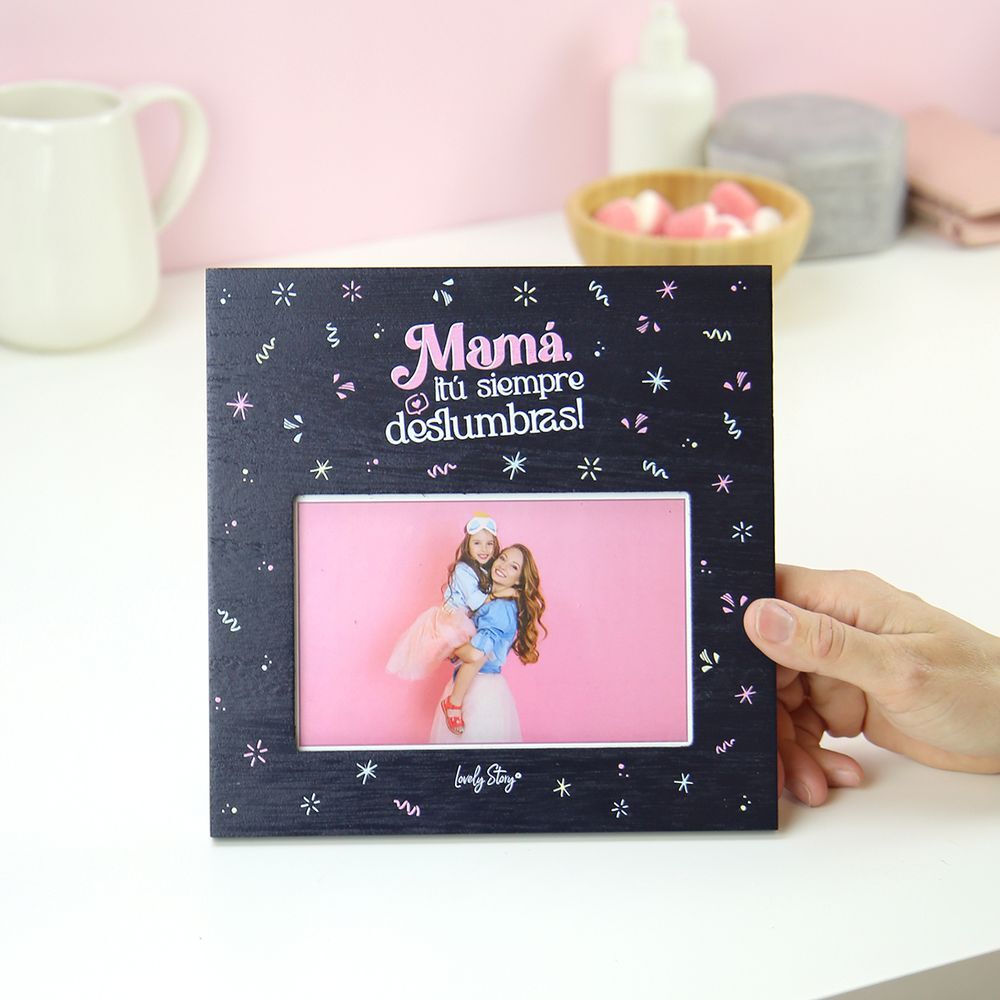 Imagen 2 - Marco Fotos Lamina - Mama Tu Siempre Deslumbras