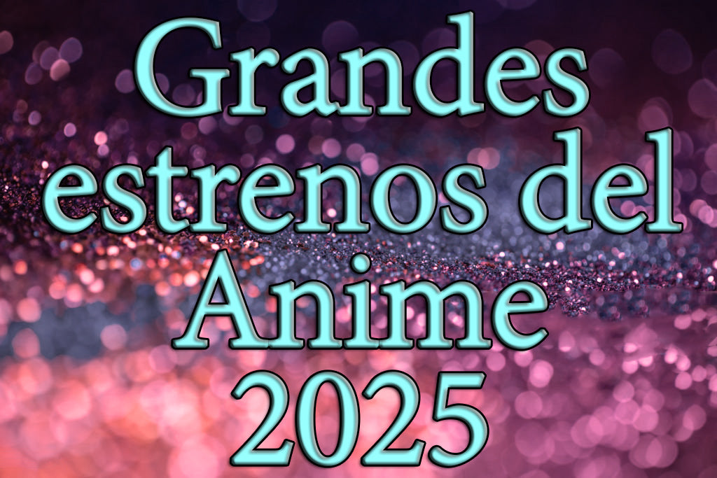 Grandes estrenos de anime 2025: fechas, tramas y todo lo que necesitas saber