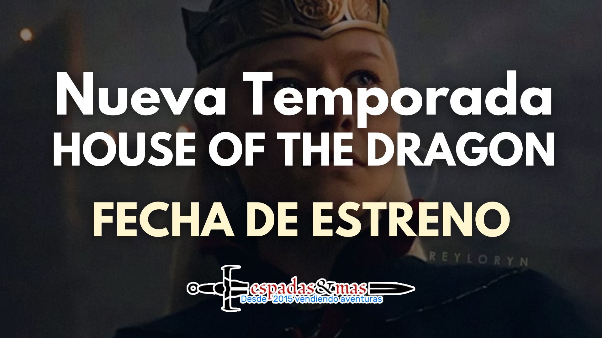 Nueva Temporada House of the Dragon