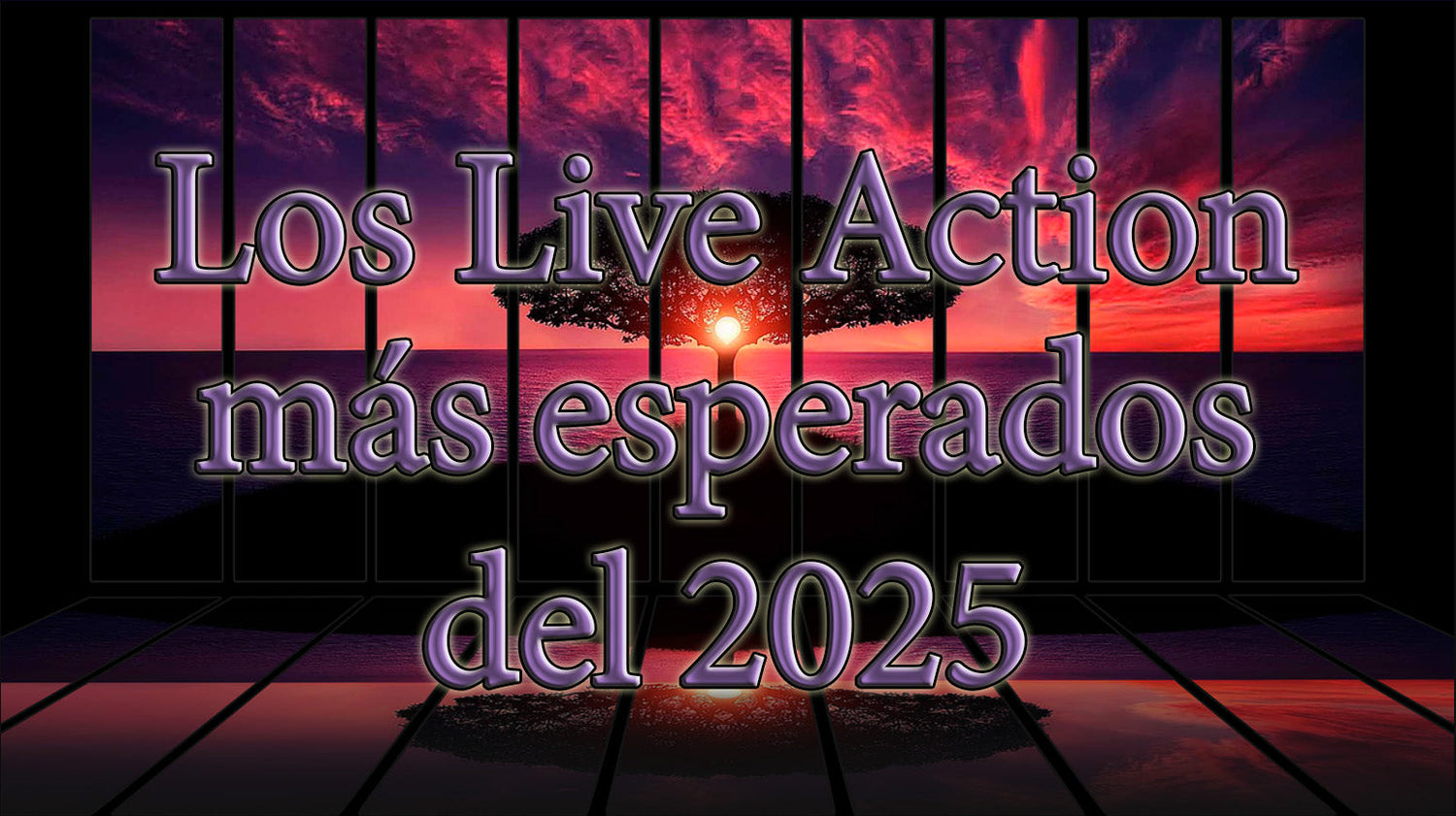 Los Live Actions más esperados del 2025