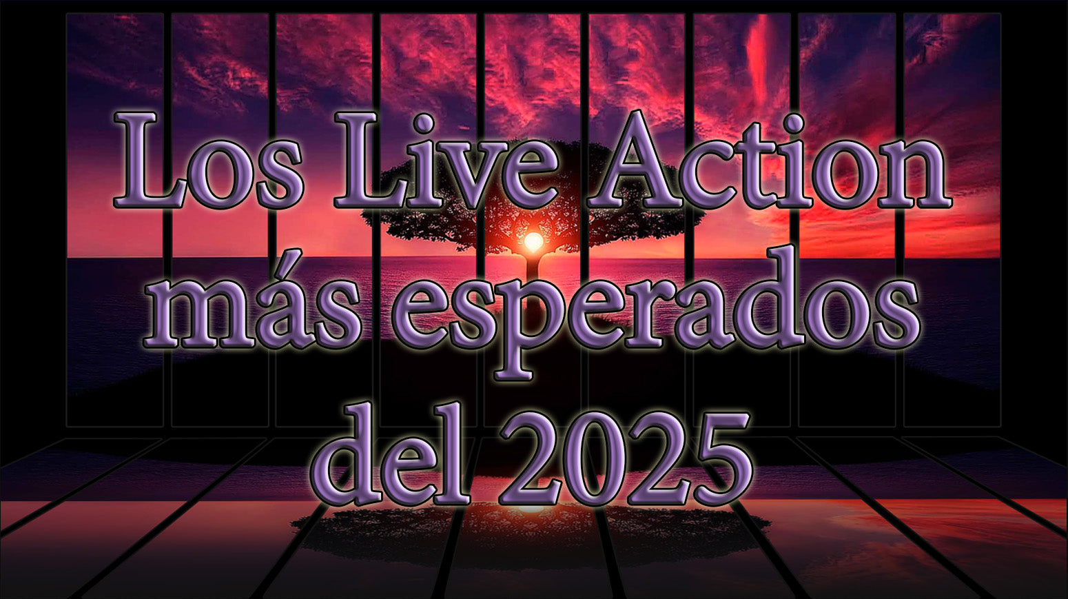 Los Live Actions más esperados del 2025