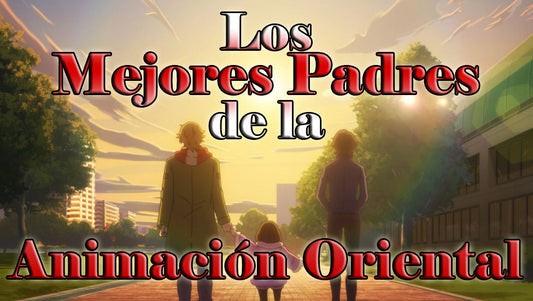 Los Mejores Padres del Anime y Donghua para los fans