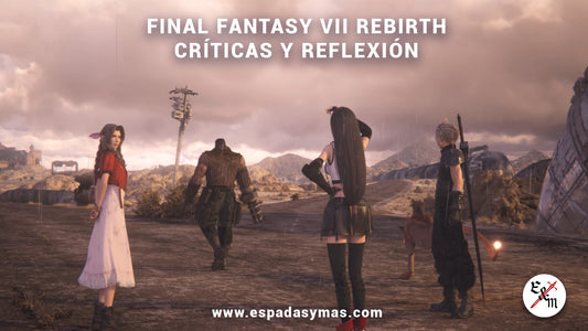 Final Fantasy VII REBIRTH. Críticas y Reflexión