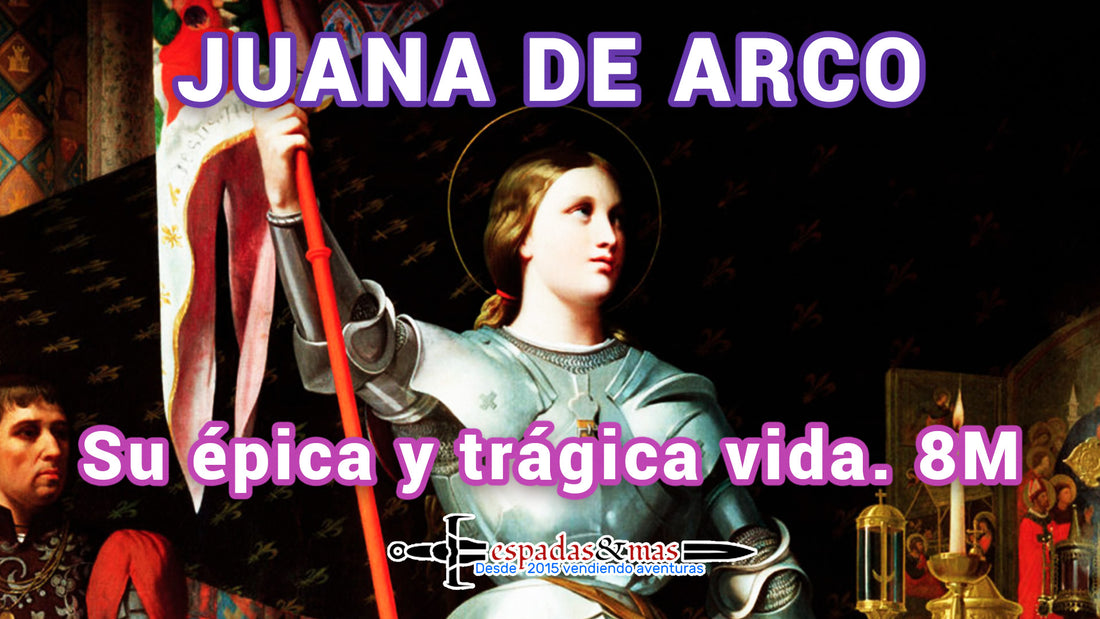 Juana de Arco. Mujeres Guerreras de la Historia. Día de la Mujer 8M