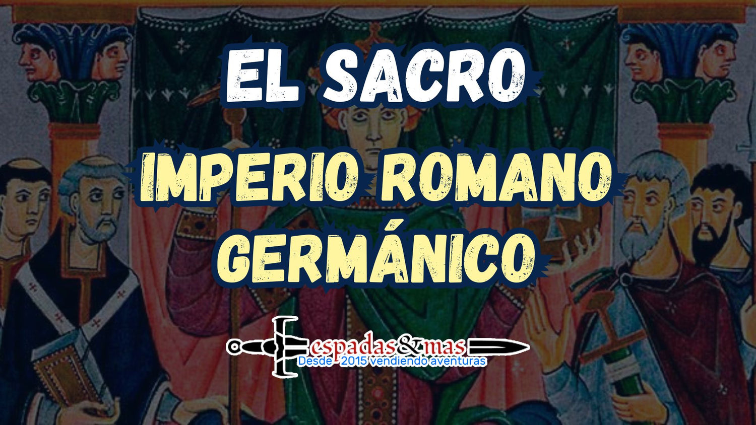 Ver Sacro Imperio Romano Germánico. Espadas y más