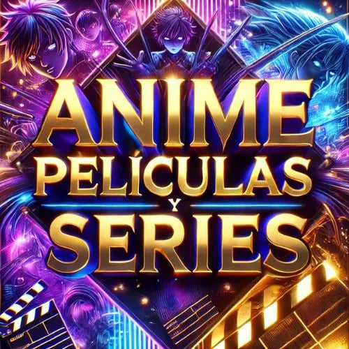 Anime, Películas y Series